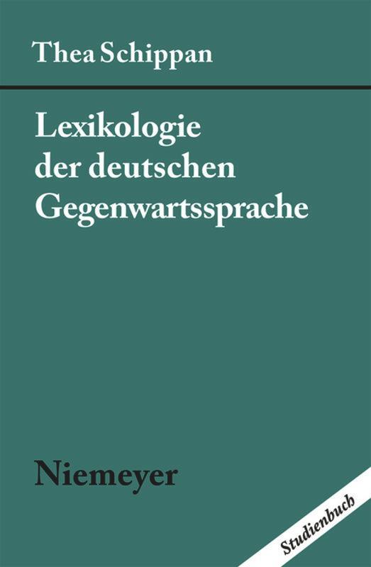 Cover: 9783484730021 | Lexikologie der deutschen Gegenwartssprache | Thea Schippan | Buch