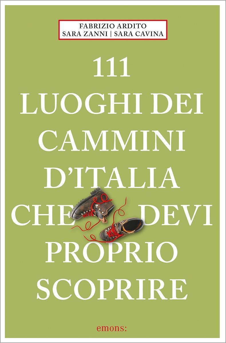 Cover: 9783740816889 | 111 luoghi dei cammini d'Italia che deví proprio scoprire | Buch