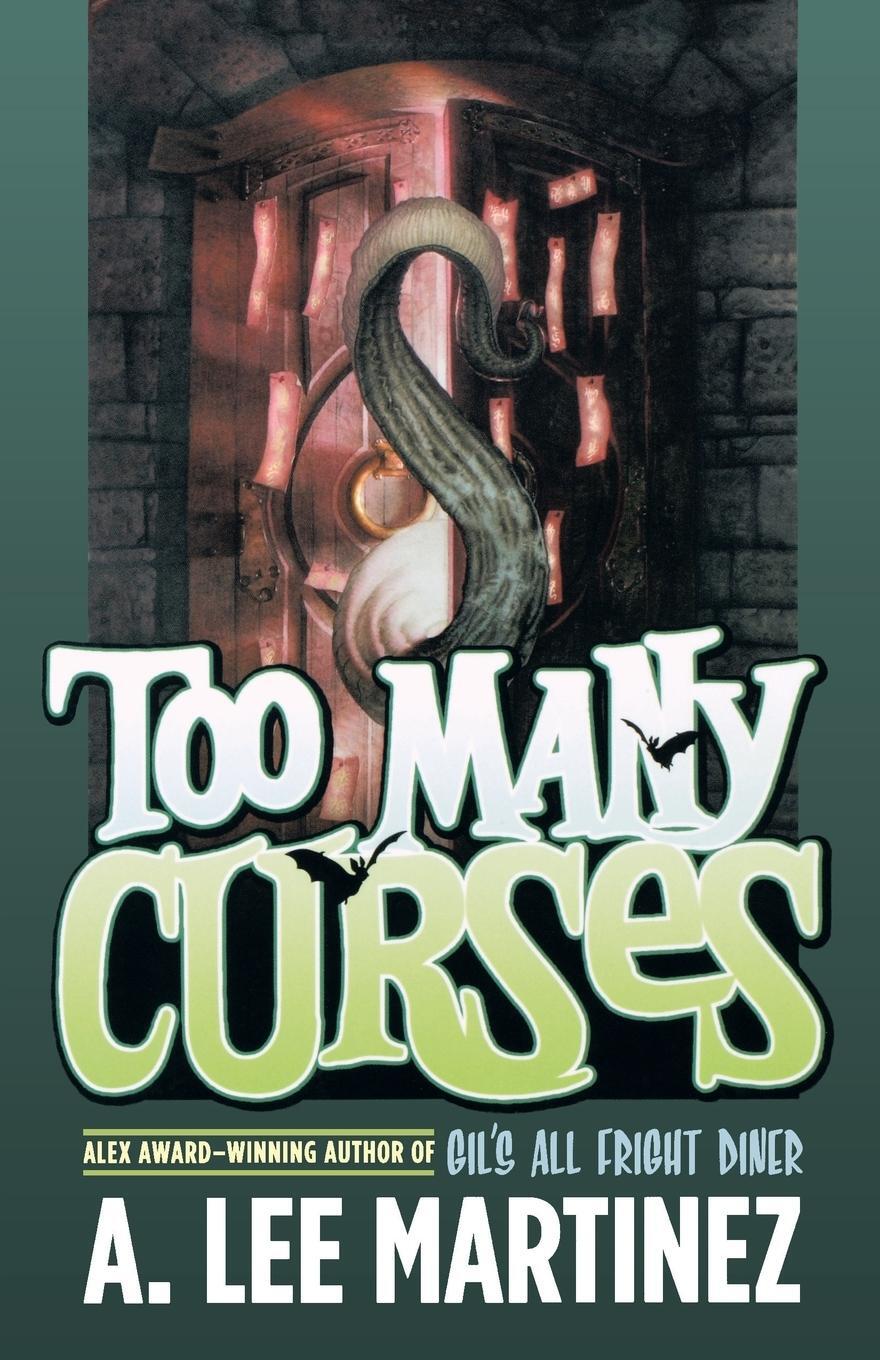 Cover: 9780765318350 | Too Many Curses | A. Lee Martinez | Taschenbuch | Paperback | Englisch