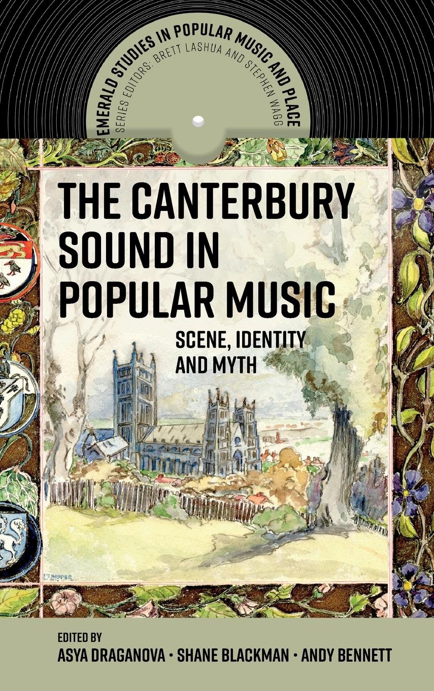 Cover: 9781787694903 | The Canterbury Sound in Popular Music | Asya Draganova (u. a.) | Buch