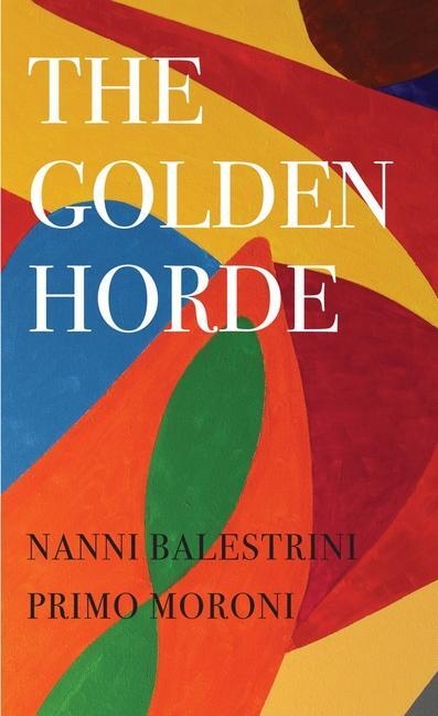 Cover: 9781803091938 | The Golden Horde - Revolutionary Italy, 1960-1977 | Balestrini (u. a.)