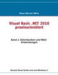 Cover: 9783842307223 | Visual Basic .NET 2010 praxisorientiert | Klaus Werner Wirtz | Buch