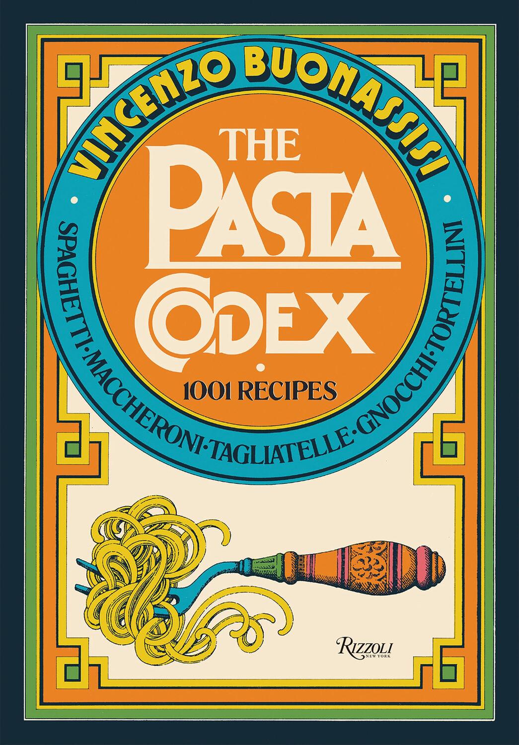 Cover: 9780789341600 | The Pasta Codex: 1001 Recipes | Vincenzo Buonassisi | Buch | Englisch