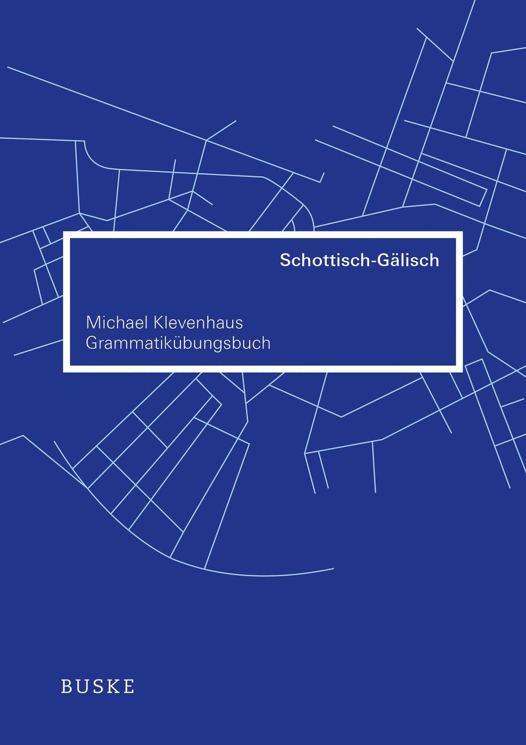 Cover: 9783875486957 | Grammatikübungsbuch Schottisch - Gälisch | Michael Klevenhaus | Buch