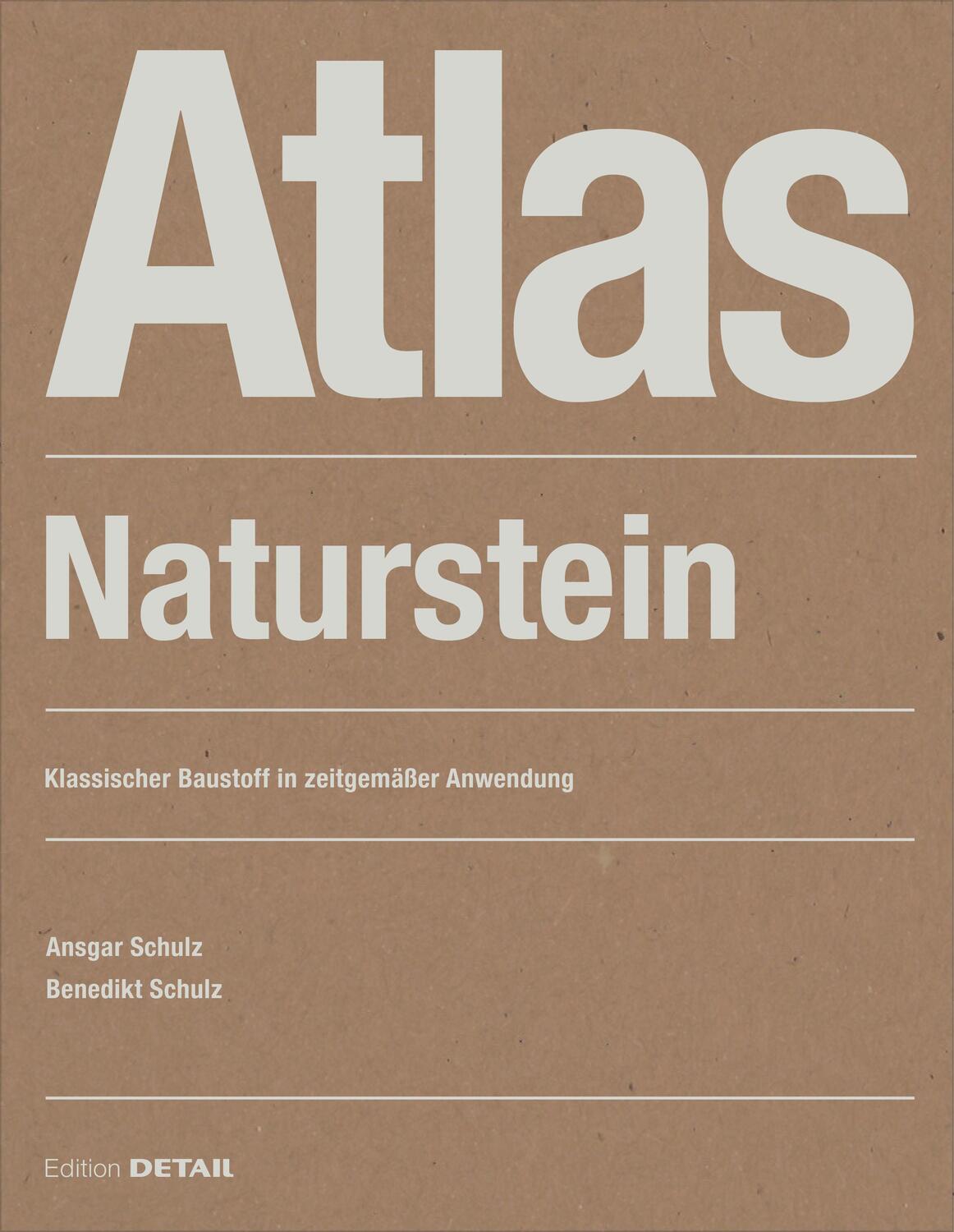 Cover: 9783955534547 | Atlas Naturstein | Klassischer Baustoff in zeitgemäßer Anwendung