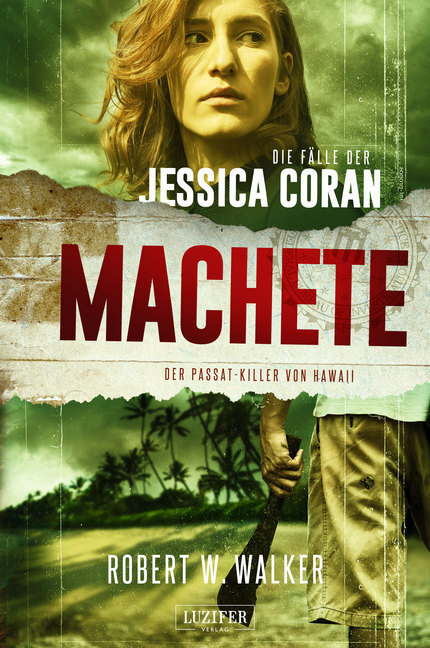 Cover: 9783958354449 | MACHETE - Der Passat-Killer von Hawaii | Thriller | Robert W. Walker