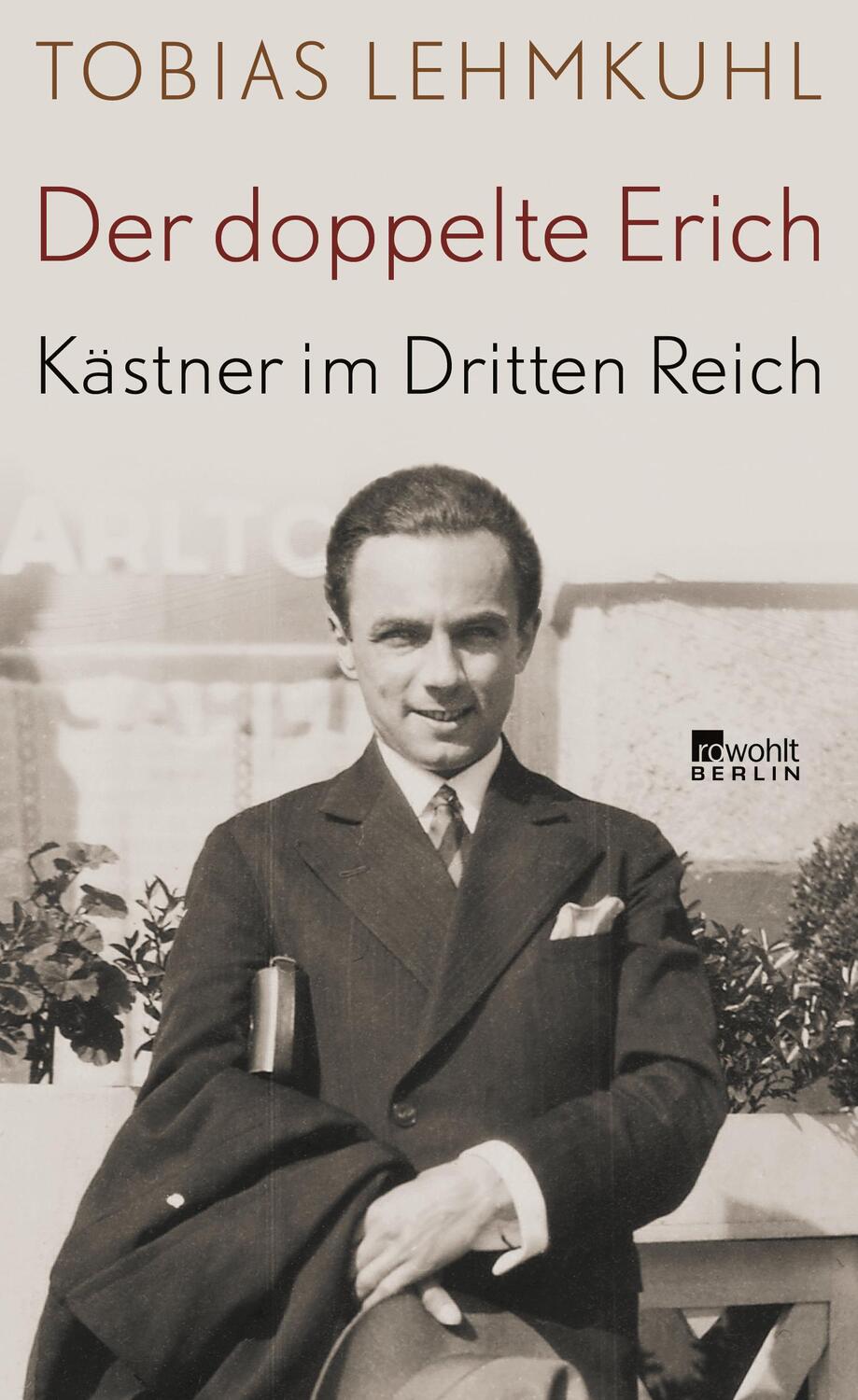 Cover: 9783737101509 | Der doppelte Erich | Kästner im Dritten Reich Biographie | Lehmkuhl