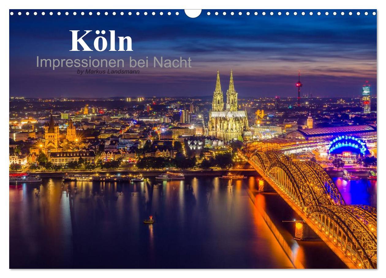 Cover: 9783435576876 | Köln Impressionen bei Nacht (Wandkalender 2025 DIN A3 quer),...