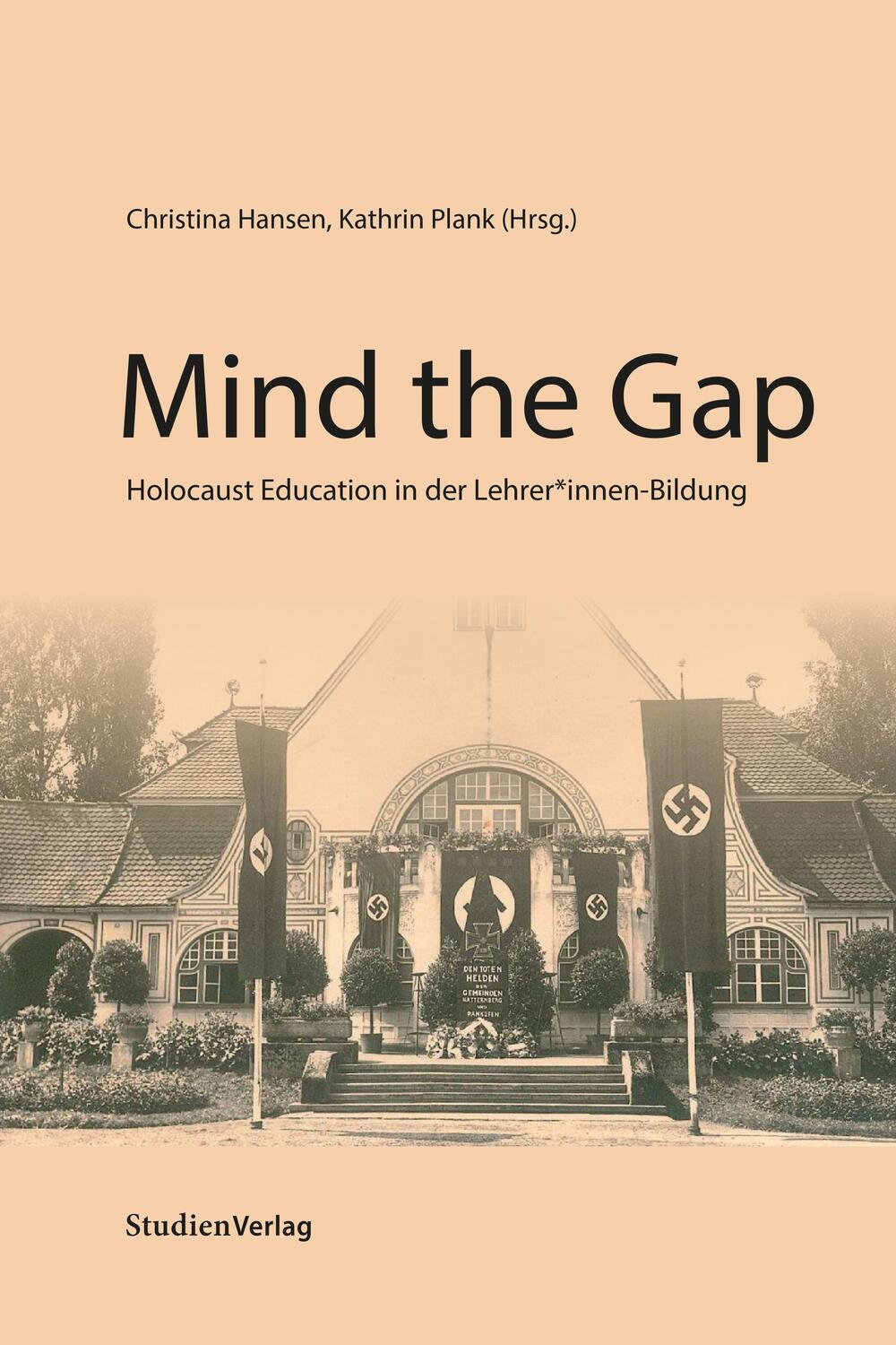 Cover: 9783706560474 | Mind the Gap | Holocaust Education in der Lehrer*innen-Bildung | Buch