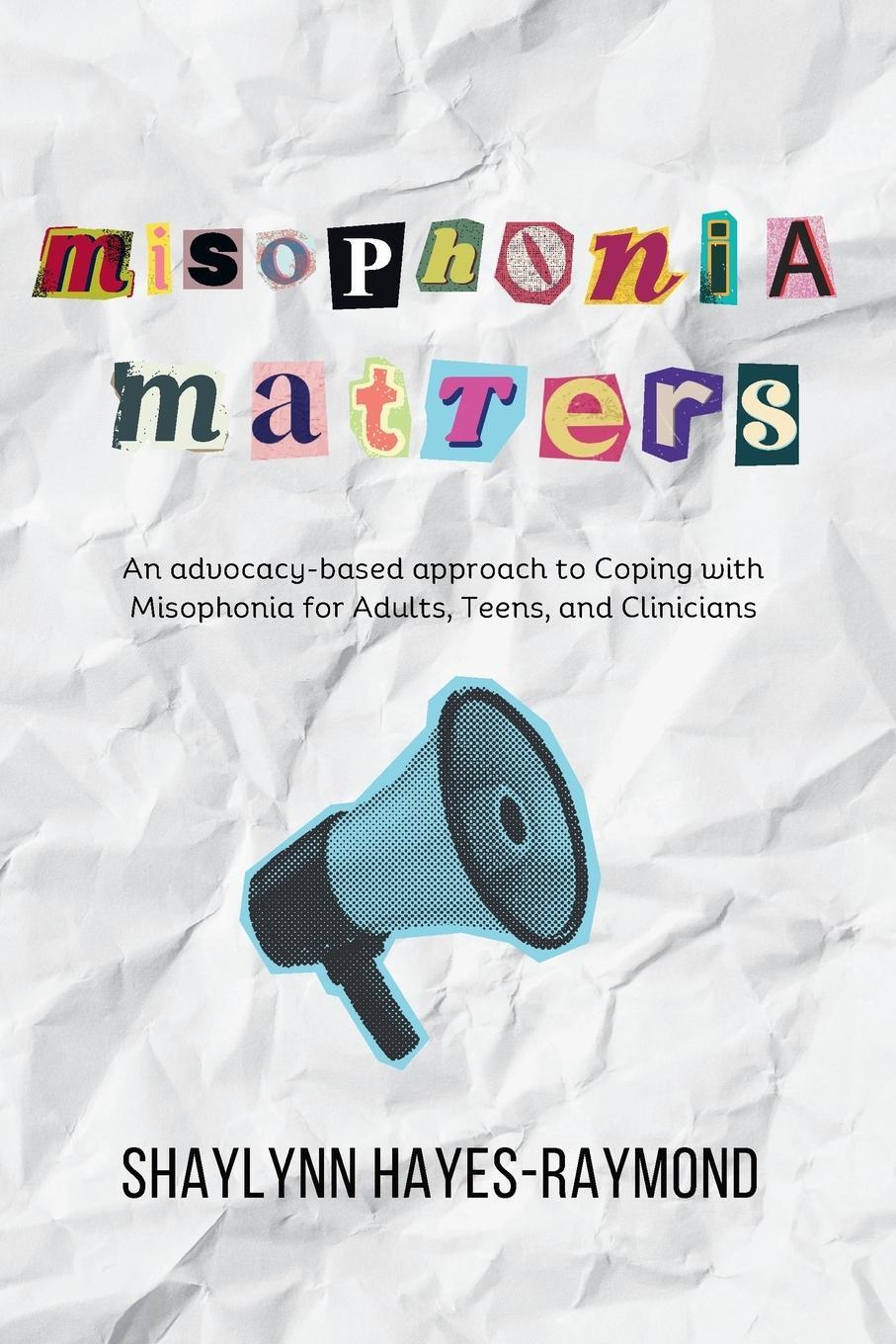 Cover: 9781990467134 | Misophonia Matters | Shaylynn Hayes-Raymond | Taschenbuch | Paperback
