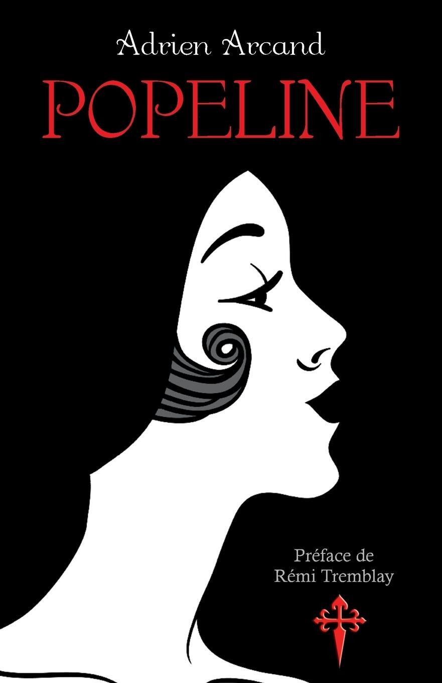 Cover: 9780993399350 | Popeline | Adrien Arcand | Taschenbuch | Paperback | Französisch