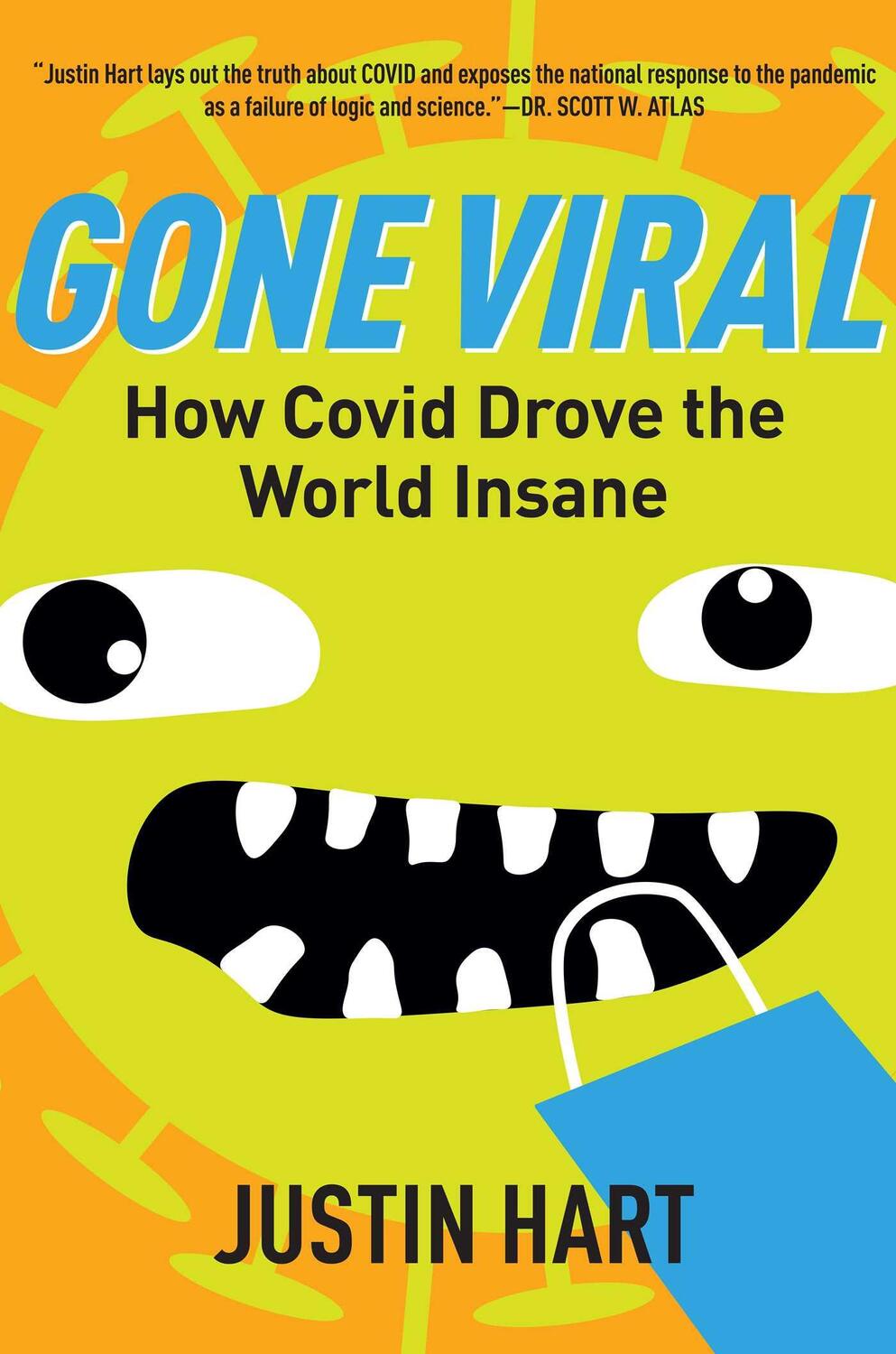 Cover: 9781684513512 | Gone Viral | How Covid Drove the World Insane | Justin Hart | Buch