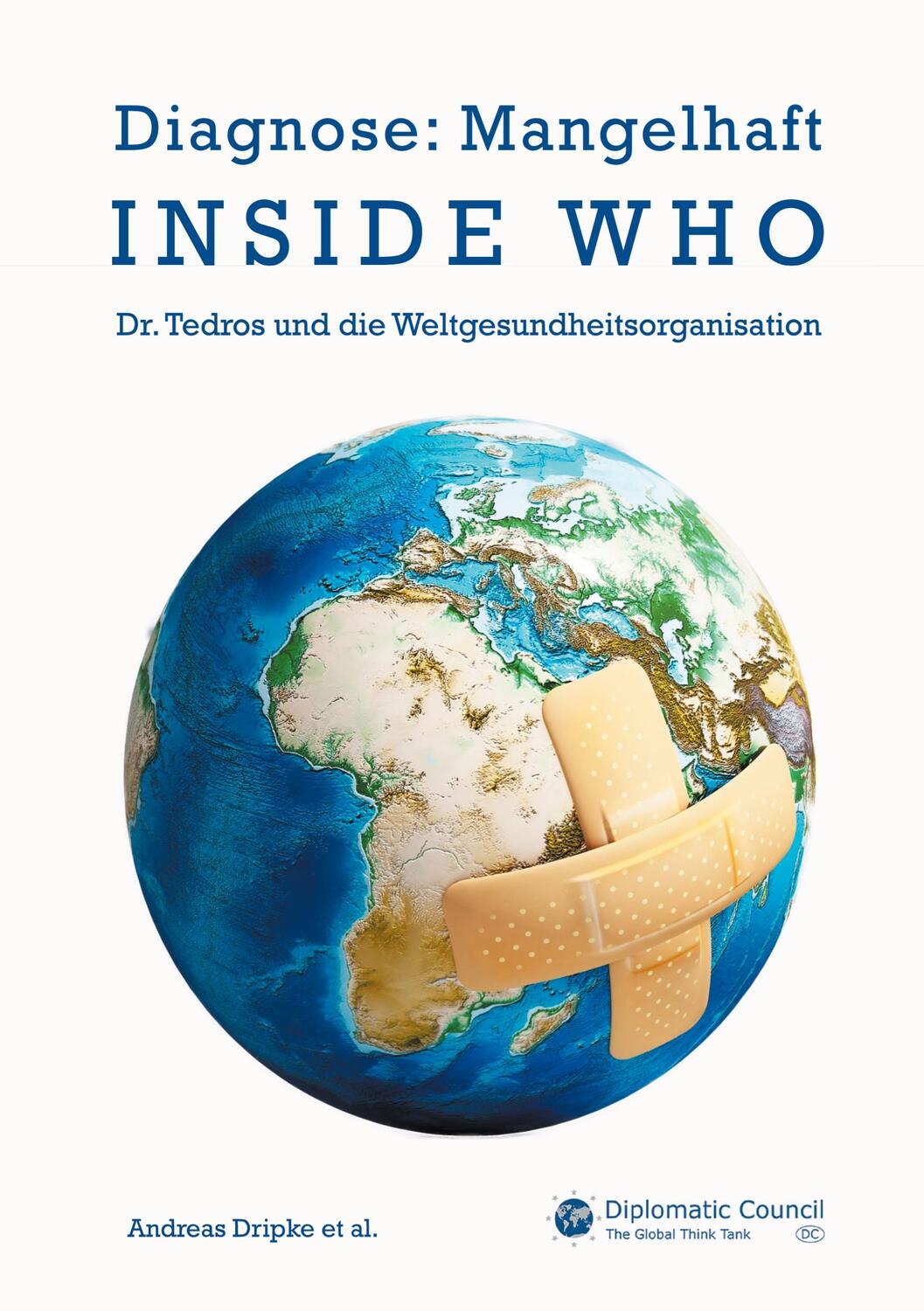 Cover: 9783947818273 | Inside WHO | Dr. Tedros und die Weltgesundheitsorganisation | Dripke