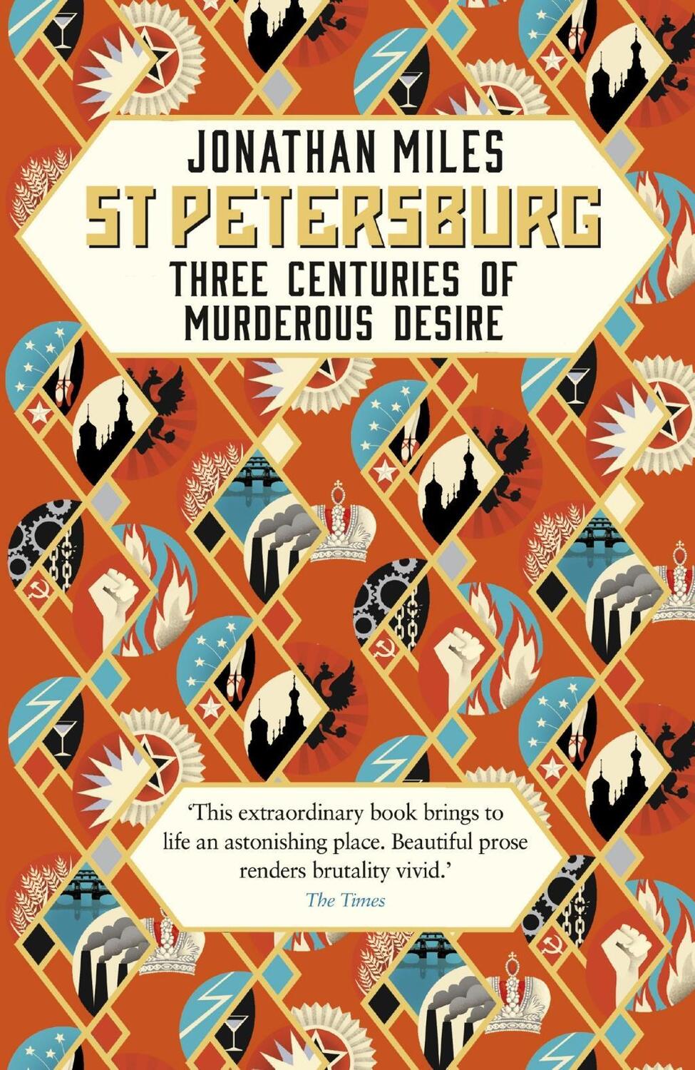 Cover: 9780099592792 | St Petersburg | Three Centuries of Murderous Desire | Jonathan Miles