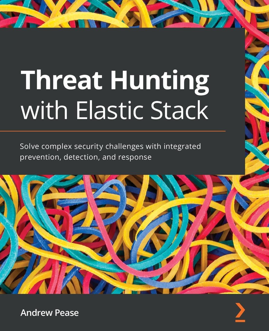 Cover: 9781801073783 | Threat Hunting with Elastic Stack | Andrew Pease | Taschenbuch | 2021