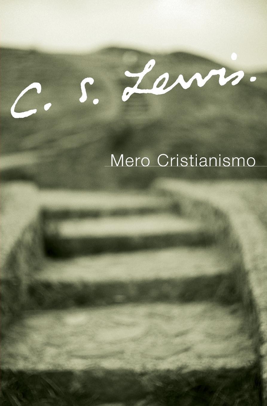 Cover: 9780061140013 | Mero Cristianismo | C. S. Lewis | Taschenbuch | Paperback | Spanisch