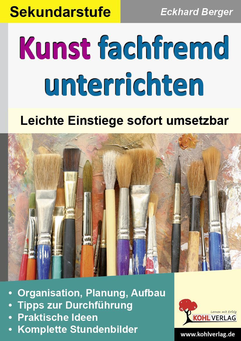 Cover: 9783866324060 | Kunst fachfremd unterrichten / Sekundarstufe | Eckhard Berger | 2011