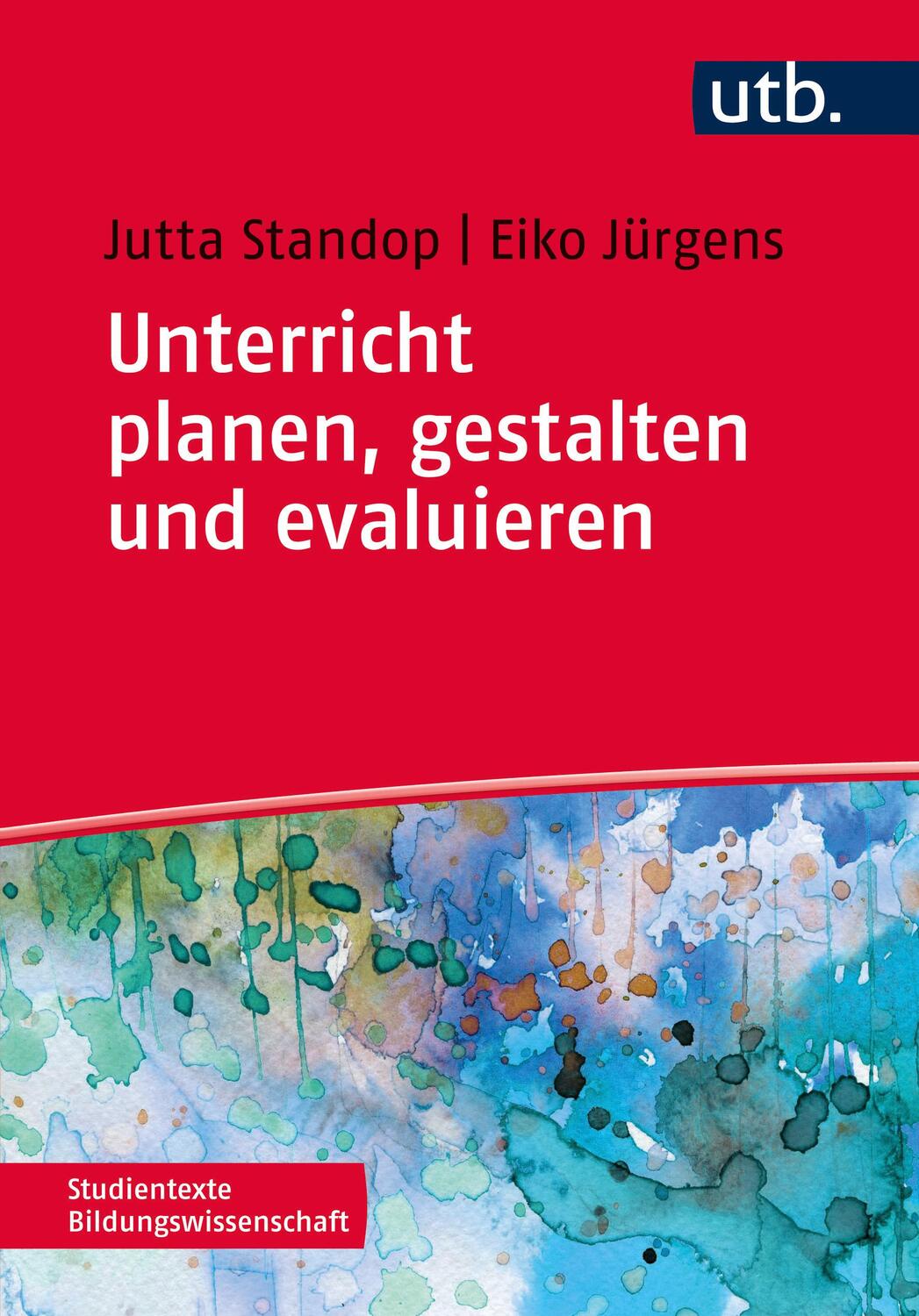 Cover: 9783825243364 | Unterricht planen, gestalten und evaluieren | Jutta Standop (u. a.)