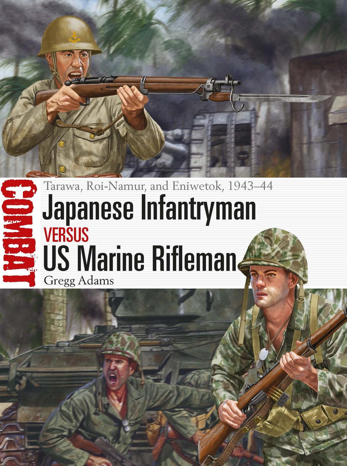 Cover: 9781472857910 | Japanese Infantryman vs US Marine Rifleman | Gregg Adams | Taschenbuch