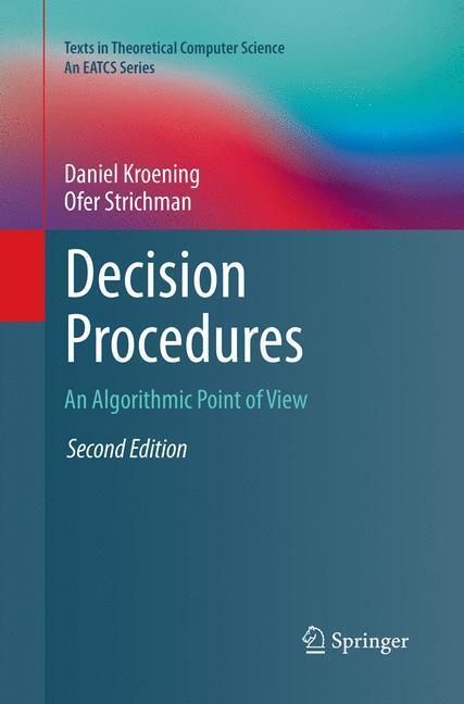 Cover: 9783662570654 | Decision Procedures | An Algorithmic Point of View | Strichman (u. a.)