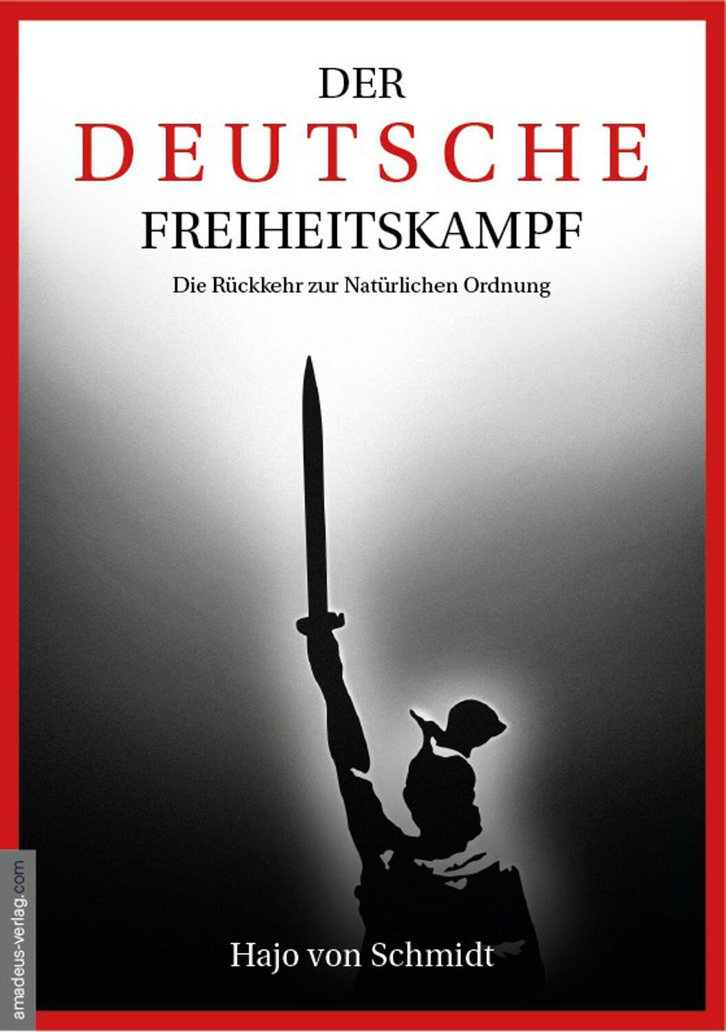 Cover: 9783985620302 | Der deutsche Freiheitskampf | Die Rückkehr zur Natürlichen Ordnung