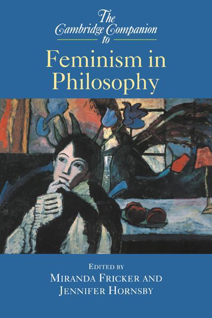 Cover: 9780521624695 | The Cambridge Companion to Feminism in Philosophy | Miranda Fricker