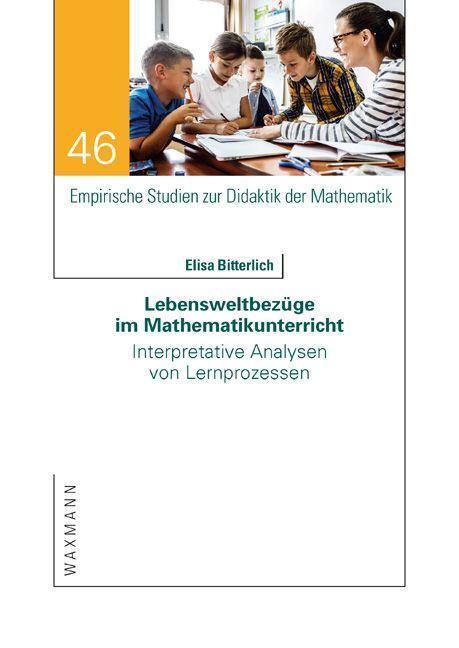 Cover: 9783830948711 | Lebensweltbezüge im Mathematikunterricht | Elisa Bitterlich | Buch