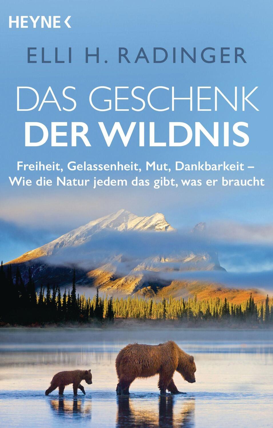 Cover: 9783453606180 | Das Geschenk der Wildnis | Elli H. Radinger | Taschenbuch | 272 S.