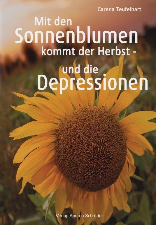 Cover: 9783986480233 | Mit den Sonnenblumen kommt der Herbst - und die Depressionen | Buch