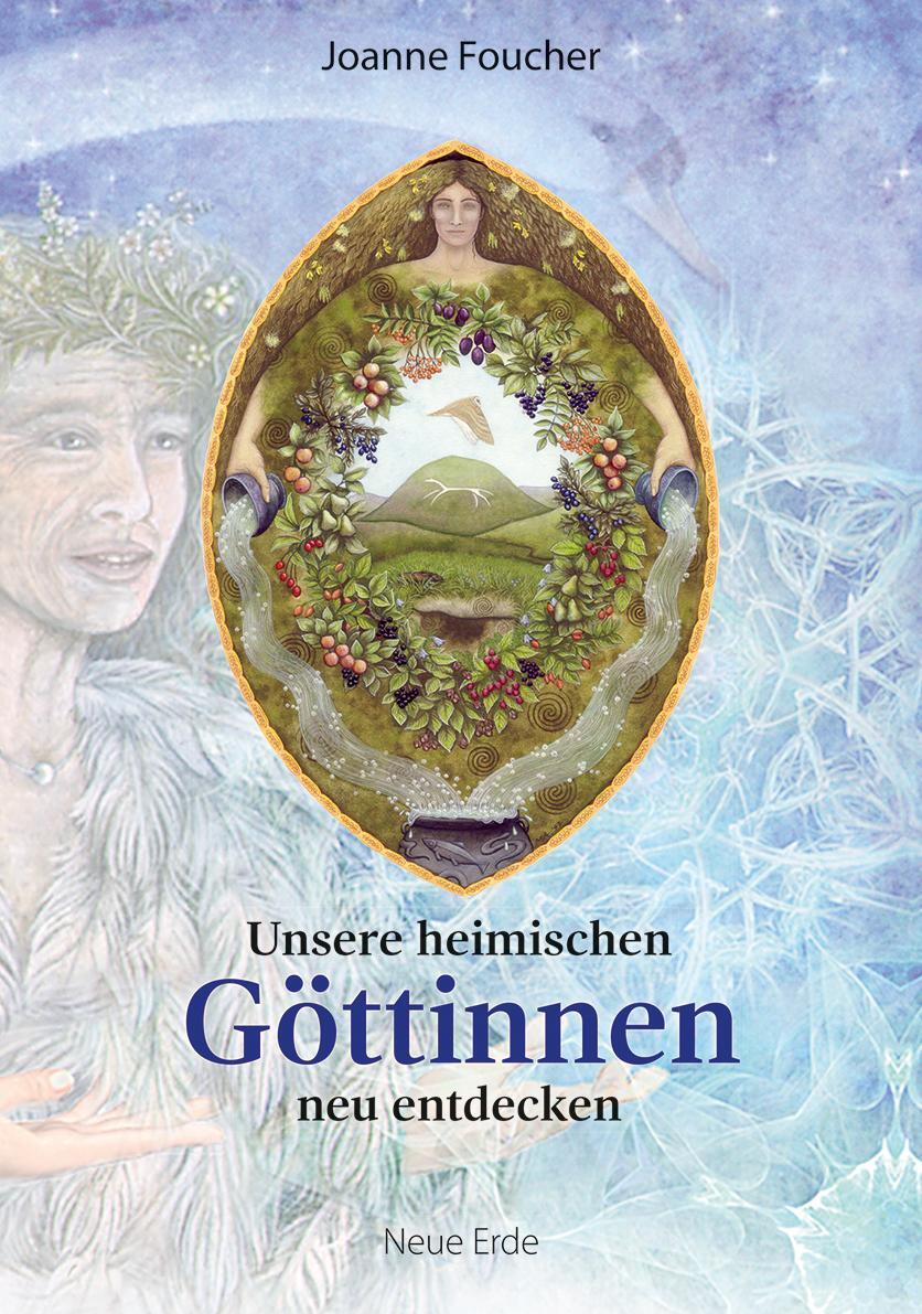 Cover: 9783890607672 | Unsere heimischen Göttinnen neu entdecken | Joanne Foucher | Buch