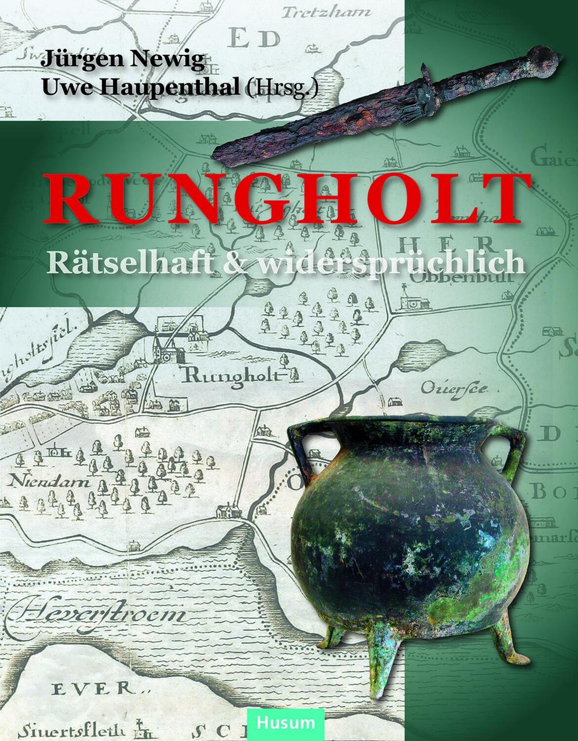 Cover: 9783898768245 | Rungholt - rätselhaft und widersprüchlich | Jürgen Newig (u. a.)
