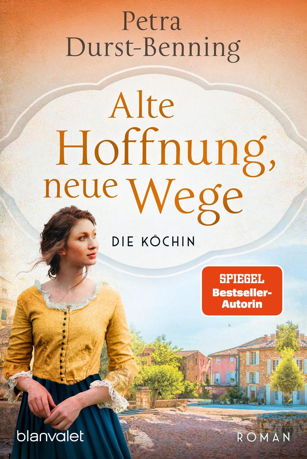 Cover: 9783734113093 | Alte Hoffnung, neue Wege | Die Köchin - Roman | Petra Durst-Benning