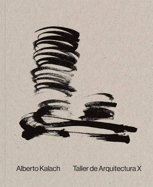 Cover: 9786079489441 | Alberto Kalach: Work | Taschenbuch | Kartoniert / Broschiert | 2022