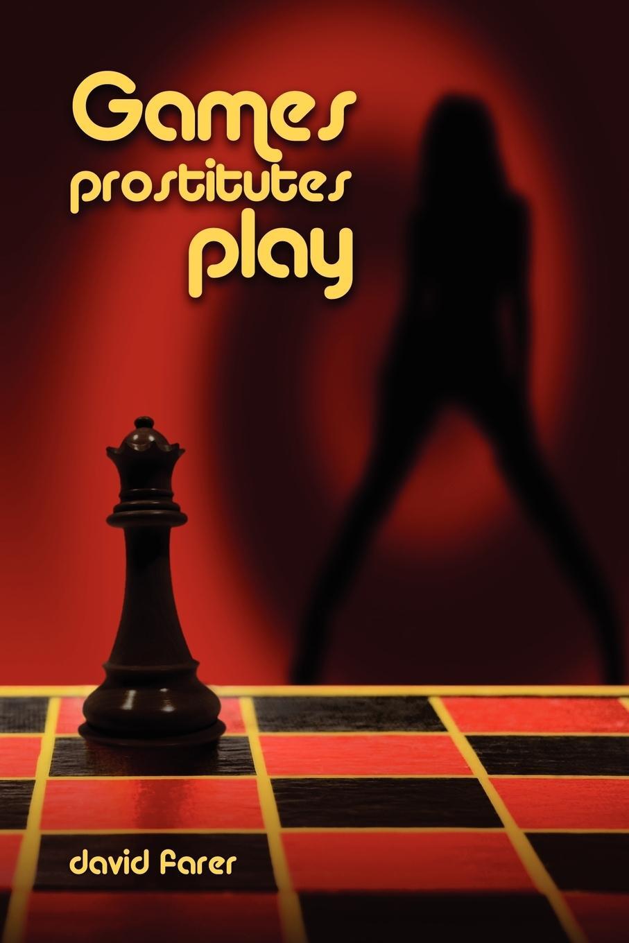 Cover: 9781409202844 | GAMES PROSTITUTES PLAY | David Farer | Taschenbuch | Paperback | 2008