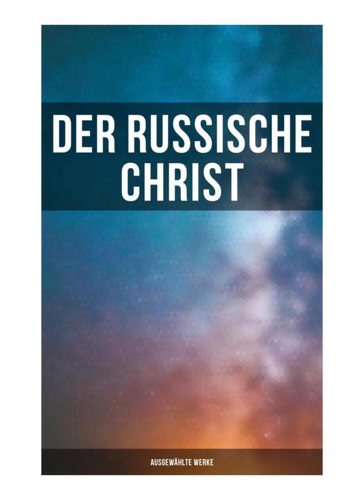 Cover: 9788027262328 | Der russische Christ: Ausgewählte Werke | Leo N. Tolstoi (u. a.)