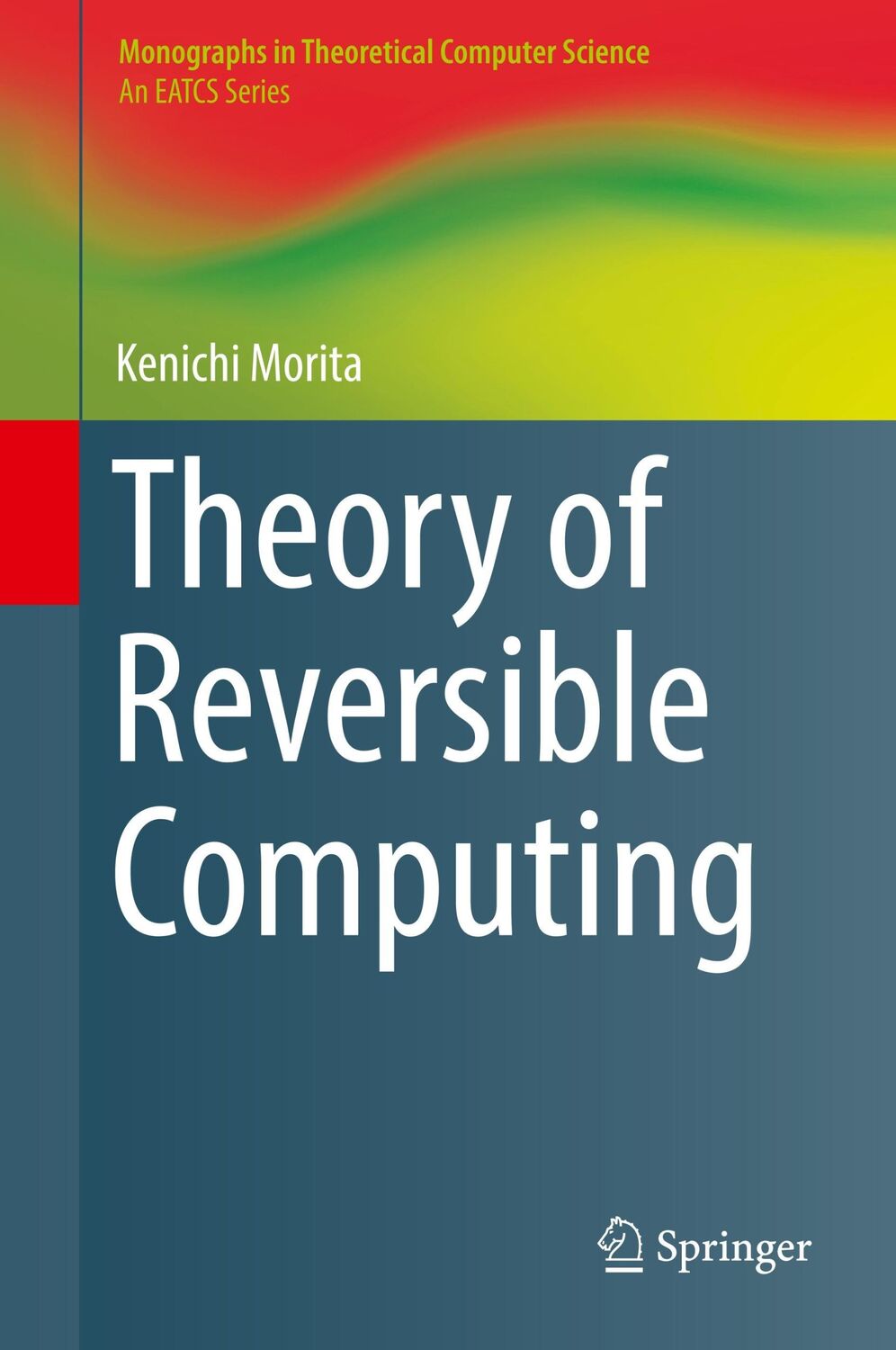 Cover: 9784431566045 | Theory of Reversible Computing | Kenichi Morita | Buch | xvii | 2017