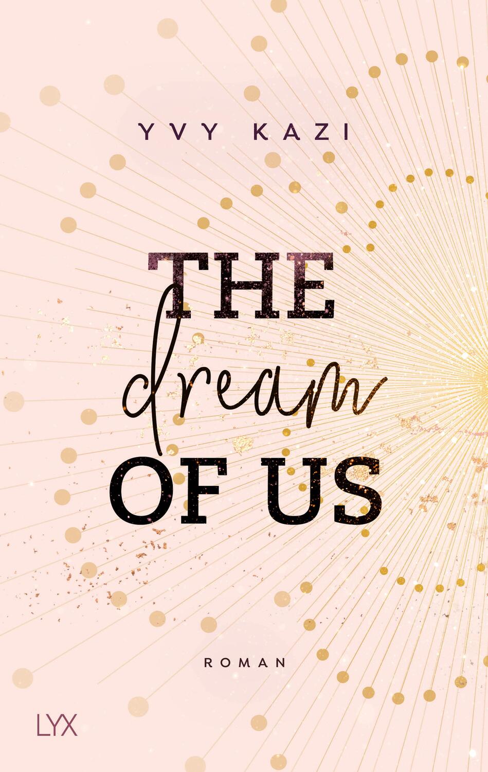 Cover: 9783736316621 | The Dream Of Us | Yvy Kazi | Taschenbuch | St. Clair Campus | 448 S.