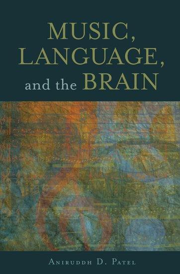 Cover: 9780199755301 | Music, Language, and the Brain | Aniruddh D Patel | Taschenbuch | Buch