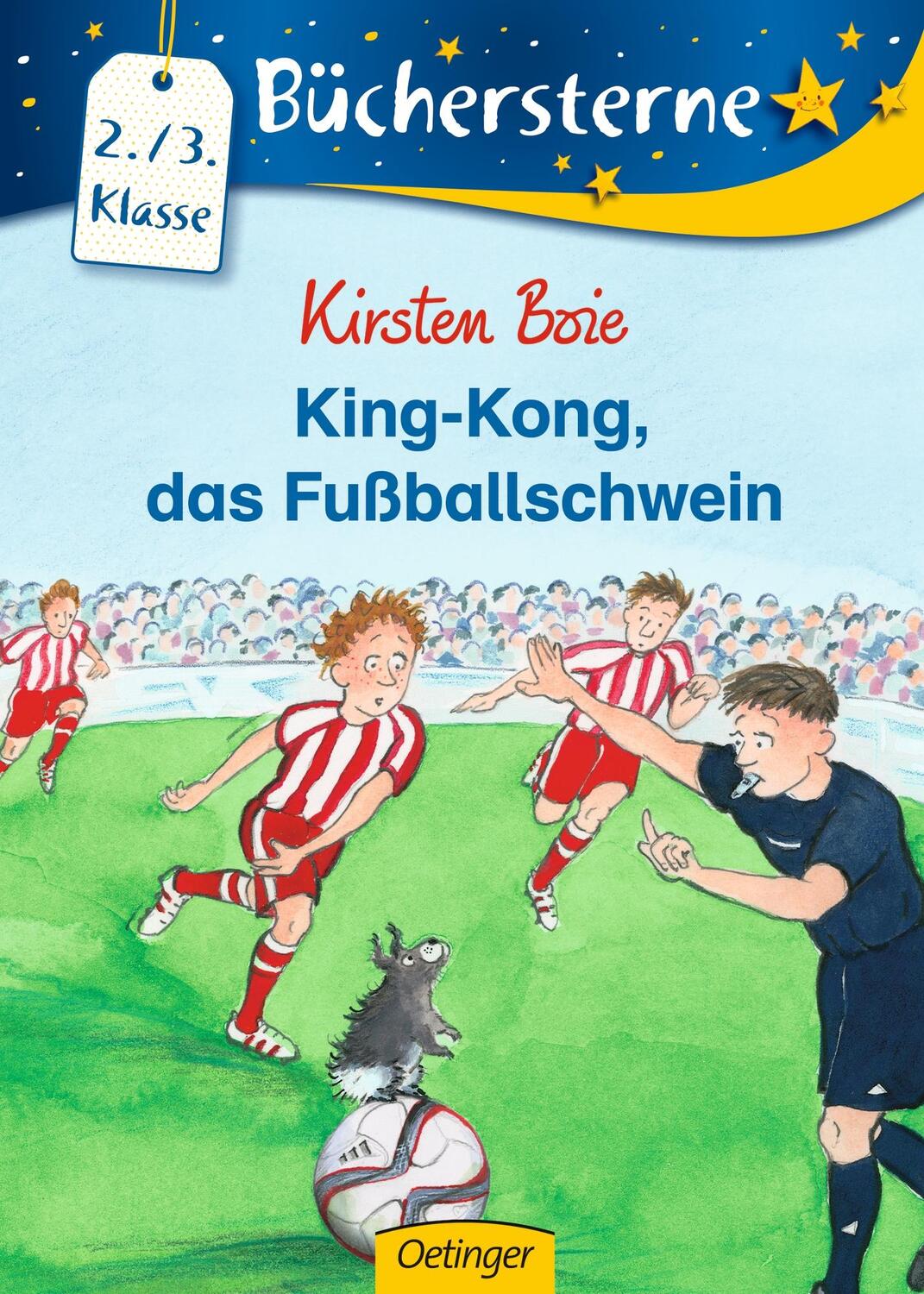 Cover: 9783789124372 | King-Kong, das Fussballschwein | Kirsten Boie | Buch | Büchersterne