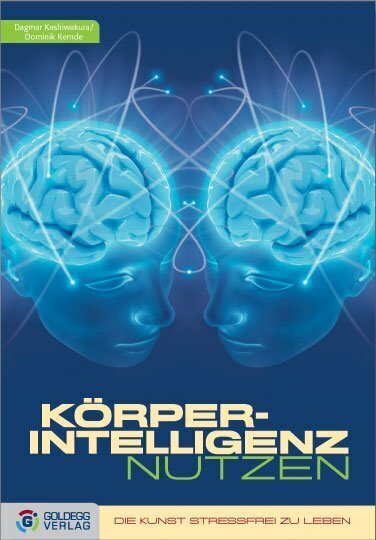 Cover: 9783901880520 | KörperIntelligenz nutzen | Die Kunst stressfrei zu leben | Buch | 2009