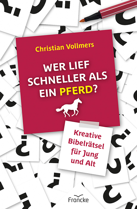 Cover: 9783963622649 | Wer lief schneller als ein Pferd? | Kreative Rätsel zur Bibel | 32 S.