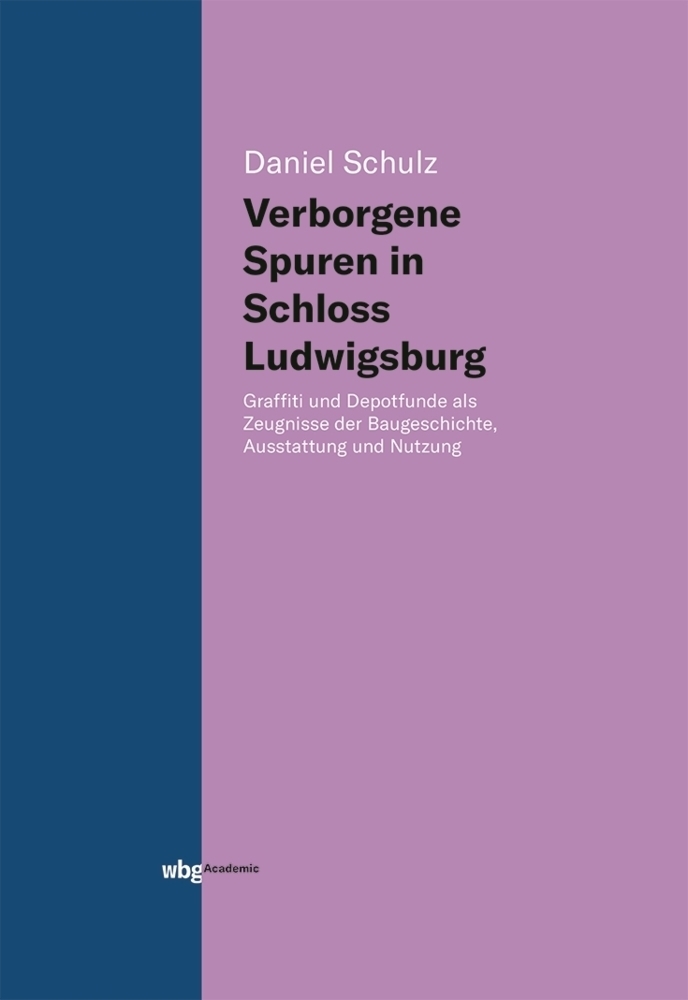 Cover: 9783534401383 | Verborgene Spuren in Schloss Ludwigsburg | Daniel Schulz | Buch | 2018