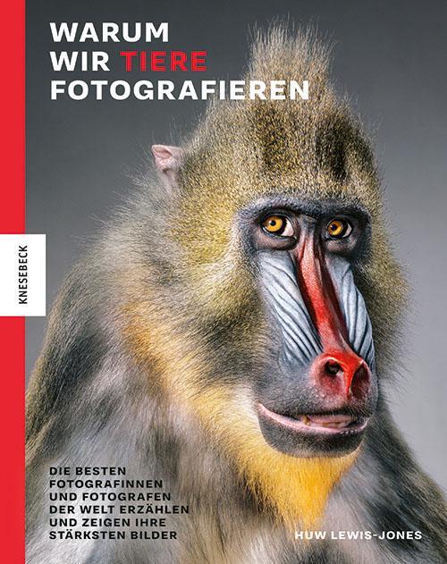 Cover: 9783957288318 | Warum wir Tiere fotografieren | Huw Lewis-Jones | Buch | 336 S. | 2024