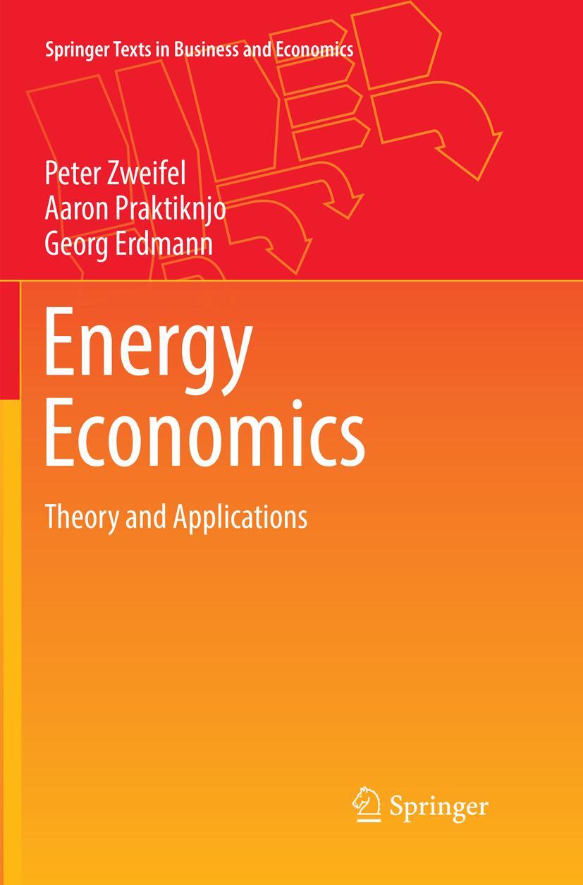 Cover: 9783662571026 | Energy Economics | Theory and Applications | Peter Zweifel (u. a.)