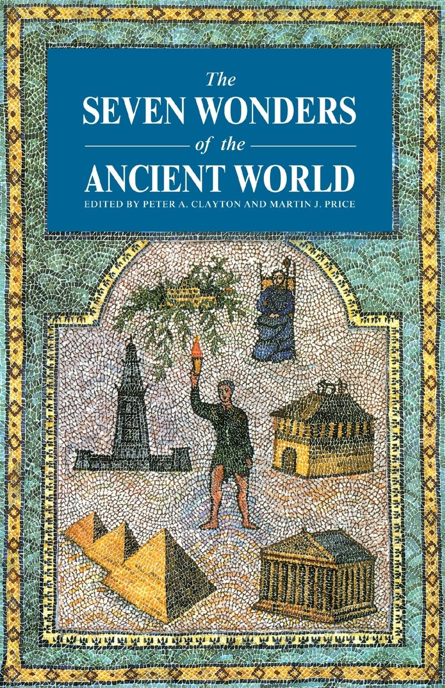 Cover: 9780415861847 | Seven Wonders Ancient World | Peter A. Clayton | Taschenbuch | 2013