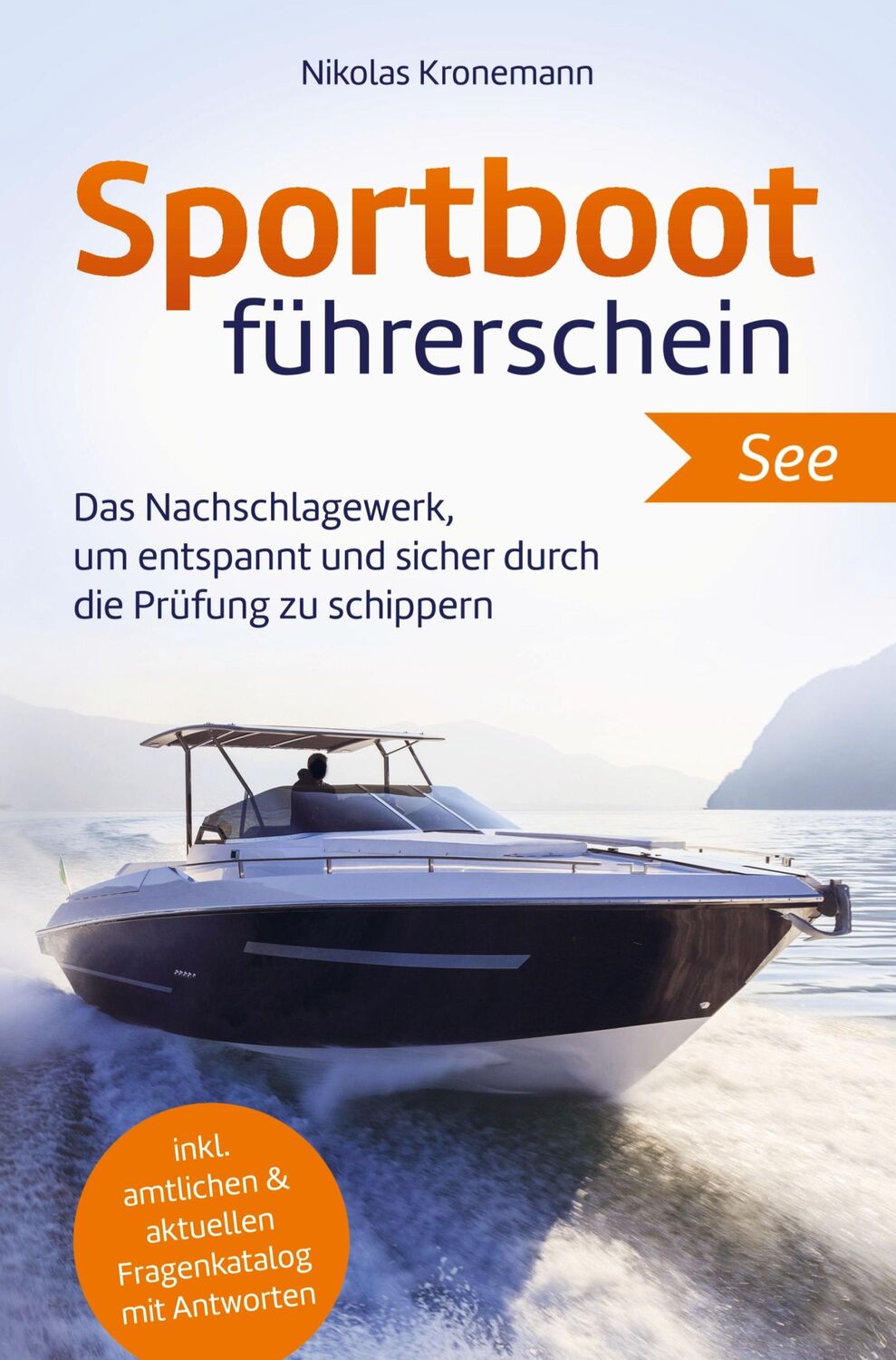 Cover: 9789403621630 | Sportbootführerschein See: Das Nachschlagewerk, um entspannt und...