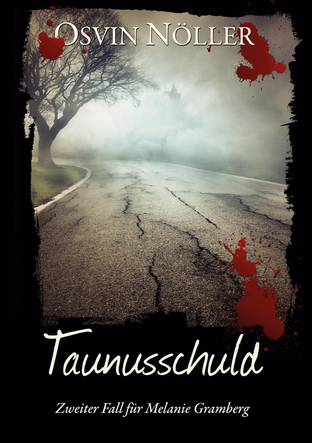 Cover: 9783347100510 | Taunusschuld | Zweiter Fall für Melanie Gramberg | Osvin Nöller | Buch