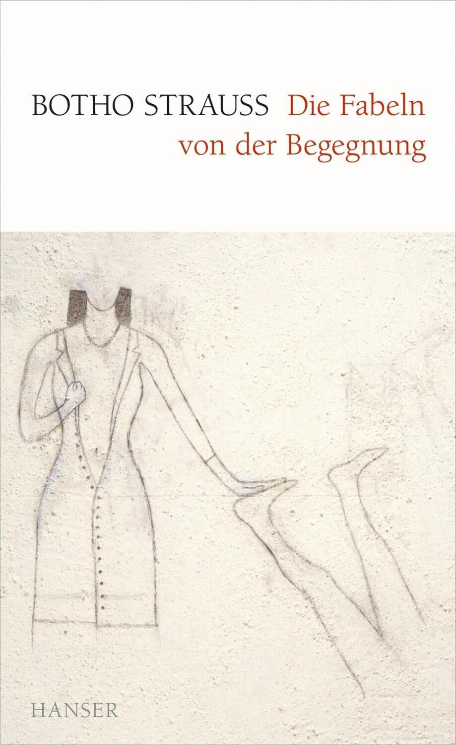 Cover: 9783446241800 | Die Fabeln von der Begegnung | Botho Strauß | Buch | 248 S. | Deutsch