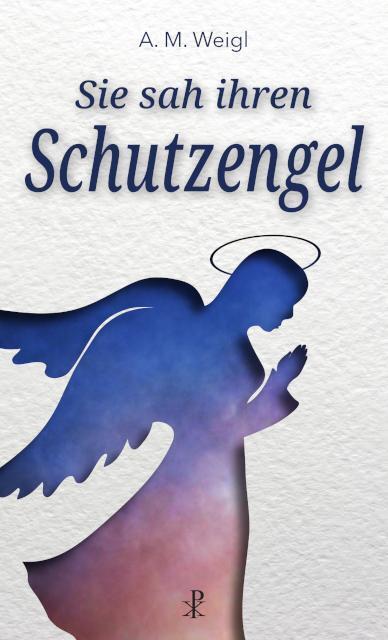 Cover: 9783717113751 | Sie sah ihren Schutzengel | Alfons Maria Weigl | Taschenbuch | 276 S.