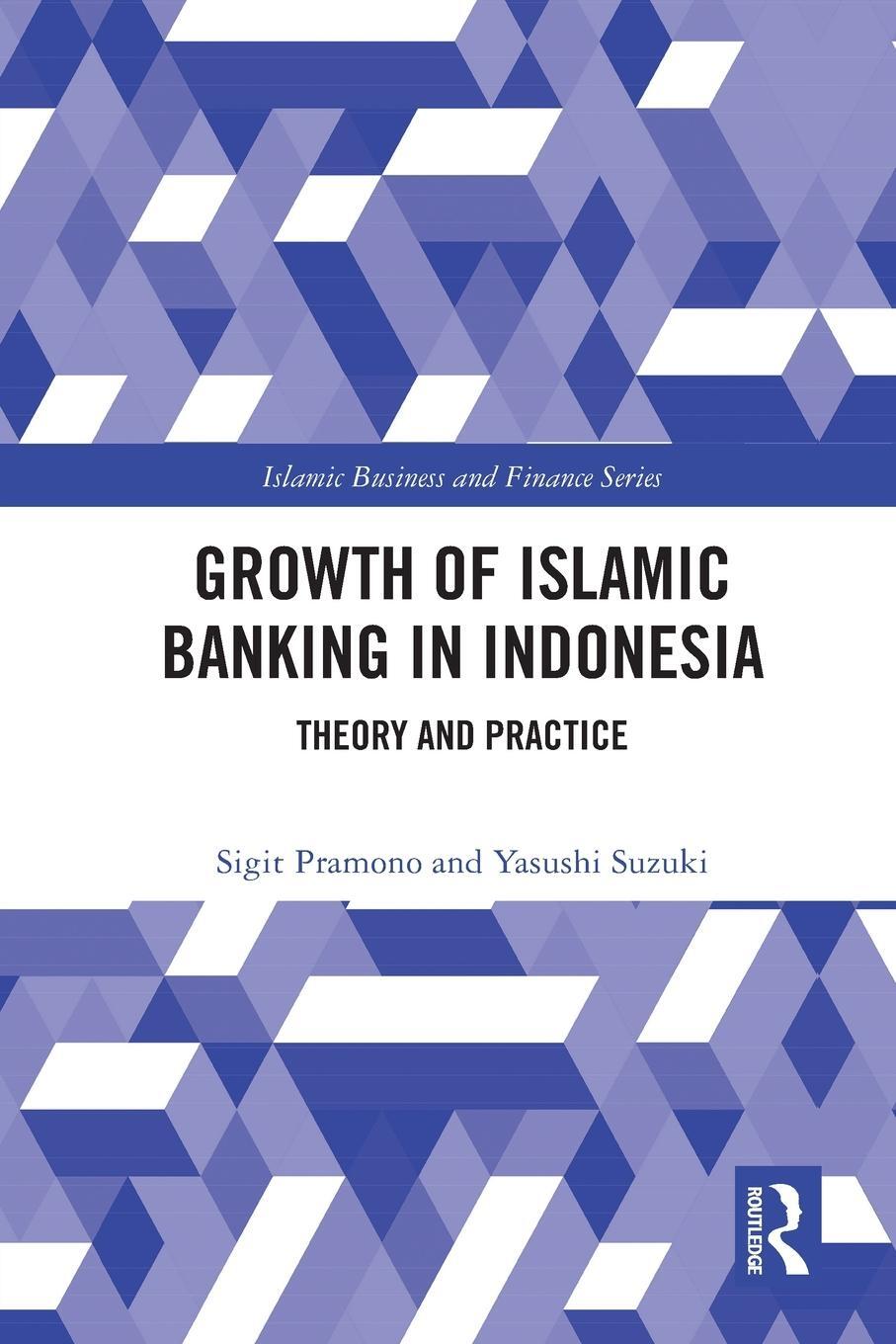 Cover: 9780367644512 | The Growth of Islamic Banking in Indonesia | Theory and Practice